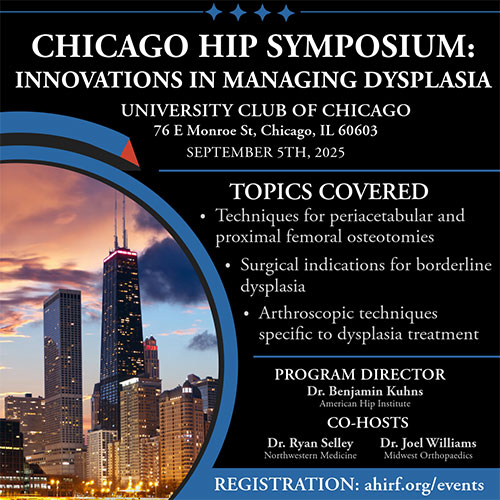 Chicago Hip Preservation Symposium (CHIPPS): Innovations in Managing Hip Dysplasia